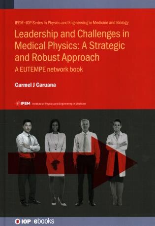 Front cover_Leadership And Challenges In Medical Physics - A Strategic And Robust Approach