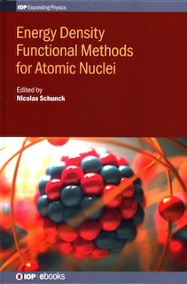 Couverture_Energy Density Functional Methods For Atomic Nuclei