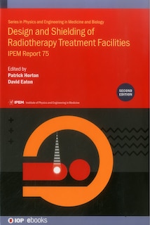 Couverture_Design And Shielding Of Radiotherapy Treatment Facilities