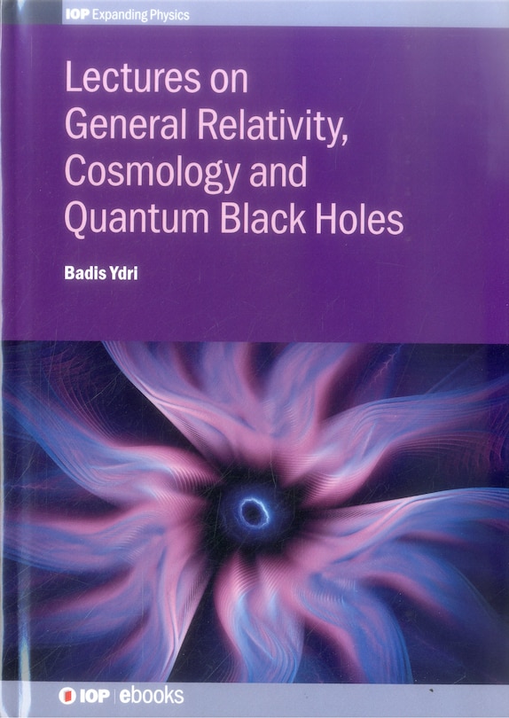 Couverture_Lectures On General Relativity, Cosmology And Quantum Black Holes