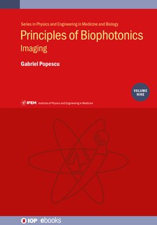 Principles of Biophotonics, V9: Imaging