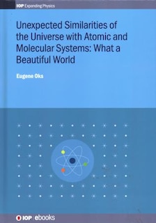 Front cover_Unexpected Similarities of the Universe with Atomic and Molecular Systems: What a Beautiful World