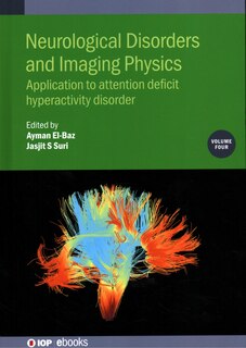 Neurological Disorders And Imaging Physics: Application To Attention Deficit Hyperactivity Disorder