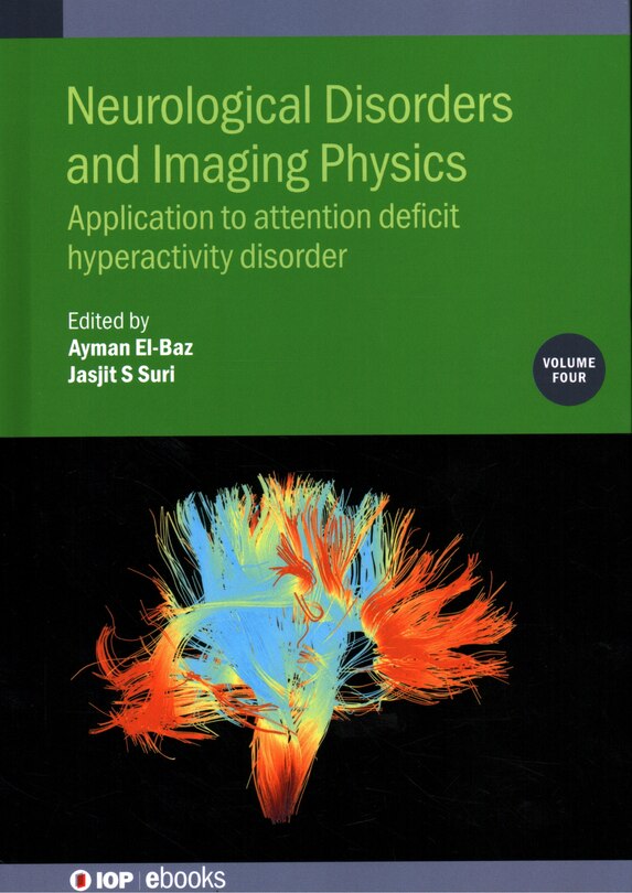 Neurological Disorders And Imaging Physics: Application To Attention Deficit Hyperactivity Disorder