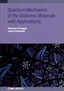 Front cover_Quantum Mechanics Of The Diatomic Molecule With Applications