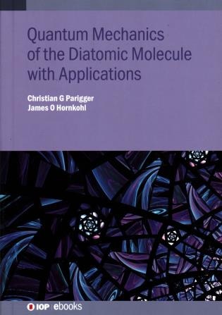 Front cover_Quantum Mechanics Of The Diatomic Molecule With Applications