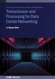 Front cover_Transmission And Processing For Data Center Networking