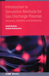 Front cover_Introduction To Simulation Methods For Gas Discharge Plasmas