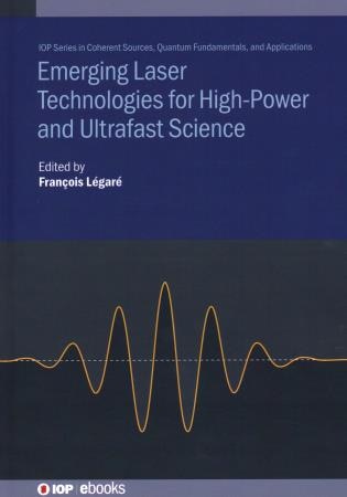 Couverture_Emerging Laser Technologies For High-power And Ultrafast Science