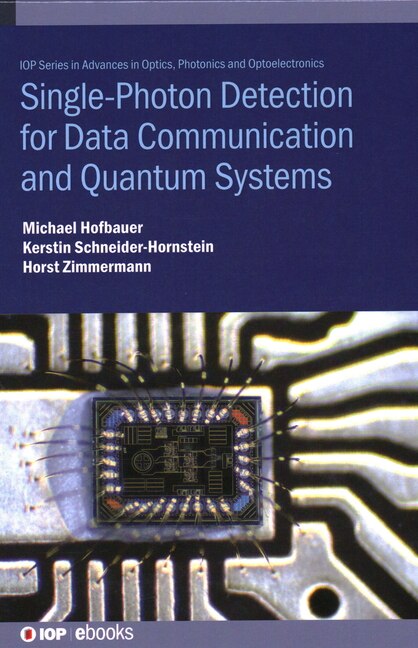 Front cover_Single Photon Detection For Data Communication And Quantum Systems