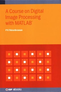 Front cover_Course On Digital Image Processing With Matlab®