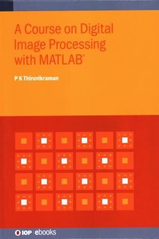 Front cover_Course On Digital Image Processing With Matlab®