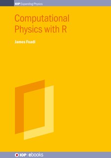 Front cover_Computational Physics With R