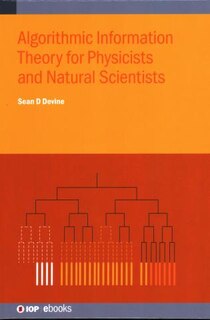 Couverture_Algorithmic Information Theory For Physicists And Natural Scientists