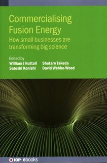 Commercialising Fusion Energy: How Small Businesses Are Transforming Big Science