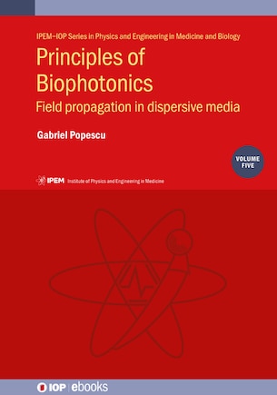 Principles Of Biophotonics: Field Propagation In Dispersive Media