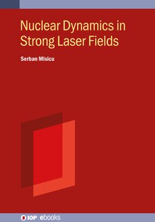 Couverture_Nuclear Dynamics In Strong Laser Fields
