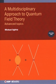 Front cover_Multidisciplinary Approach To Quantum Field Theory