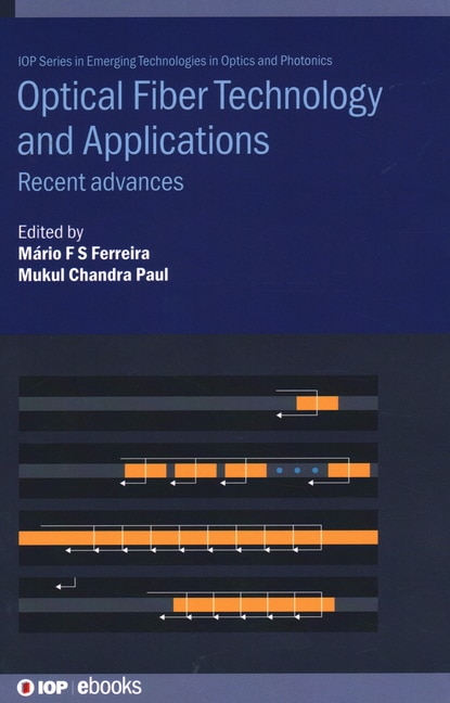 Optical Fiber Technology and Applications: Recent advances