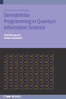 Couverture_Semi-definite Programming In Quantum Information Science