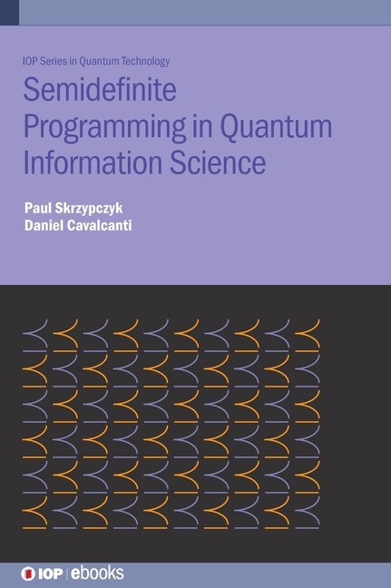 Couverture_Semi-definite Programming In Quantum Information Science