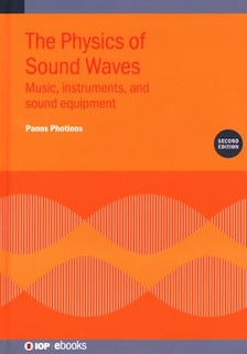 Physics Of Sound Waves: Music, Instruments, And Sound Equipment