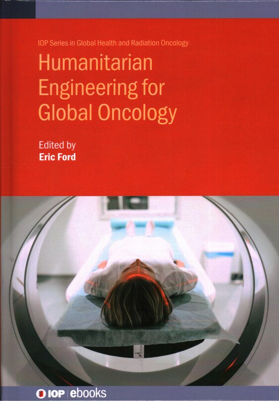 Couverture_Humanitarian Engineering In Global Radiation Oncology