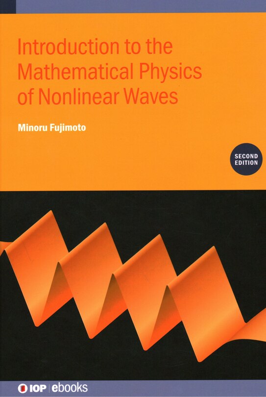 Front cover_Introduction To The Mathematical Physics Of Nonlinear Waves