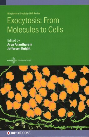 Exocytosis From Molecules To Cells