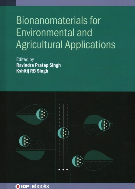 Bionanomaterials For Environmental And Agricultural Applications