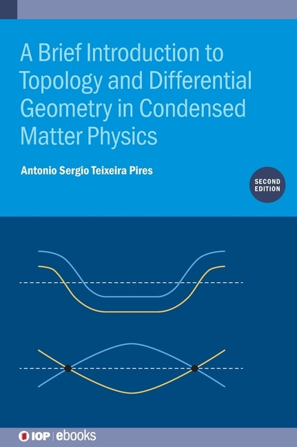 Couverture_A Brief Introduction to Topology and Differential Geometry in Condensed Matter Physics (Second Edition)