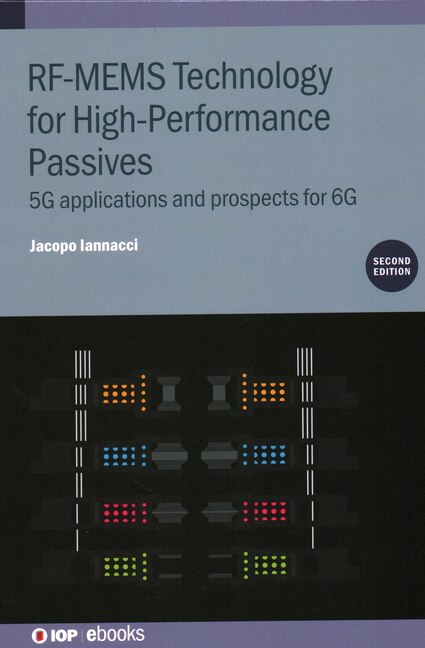 Rf-mems Technology For High-performance Passives: 5g Applications And Prospects For 6g