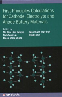 Couverture_First-principles Calculations For Cathode, Electrolyte And Anode Battery Materials