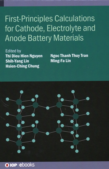 Couverture_First-principles Calculations For Cathode, Electrolyte And Anode Battery Materials