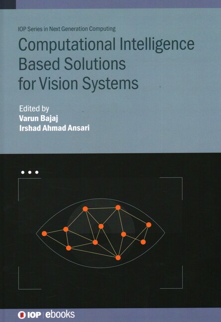 Front cover_Computational Intelligence Based  Solutions For Vision Systems