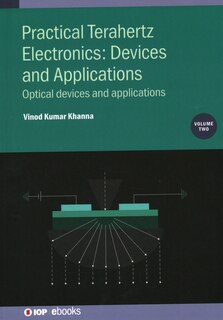 Front cover_Practical Terahertz Electronics: Devices And Applications