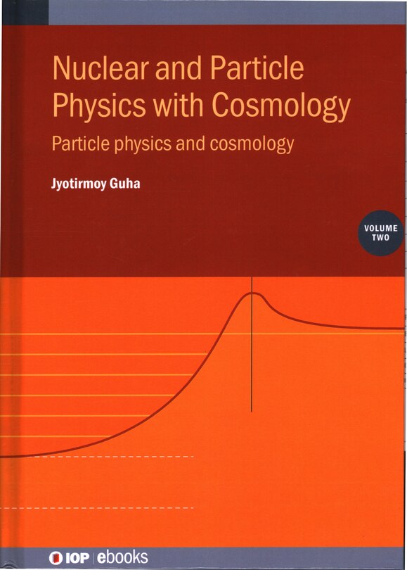 Front cover_Nuclear and Particle Physics with Cosmology, Volume 2