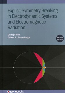 Front cover_Explicit Symmetry Breaking In Electrodynamic Systems And Electromagnetic Radiation