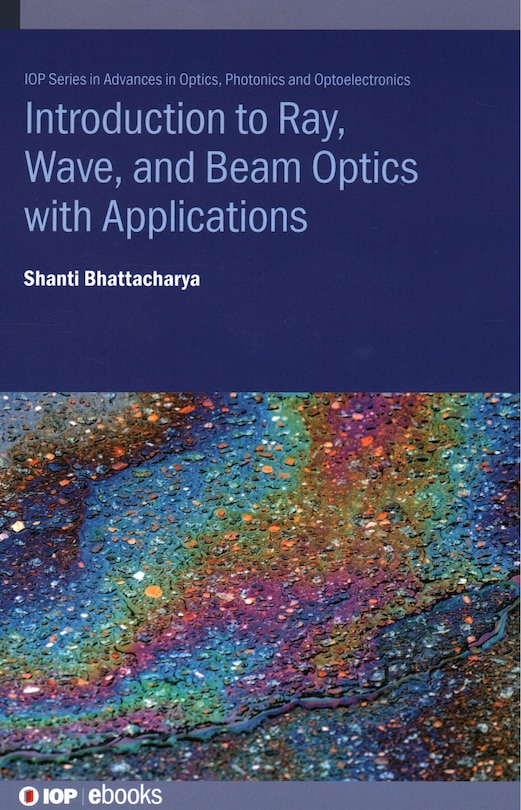 Couverture_Introduction to Ray, Wave, and  Beam Optics with Applications