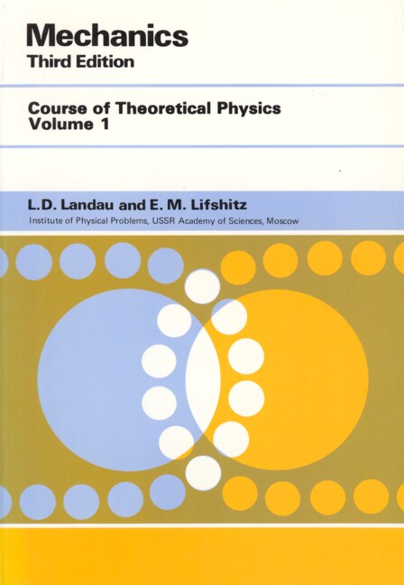 Mechanics: Volume 1: Landau, L D, Lifshitz, E.M.