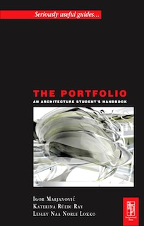 The Portfolio: An Acrchitecture Student's Handbook