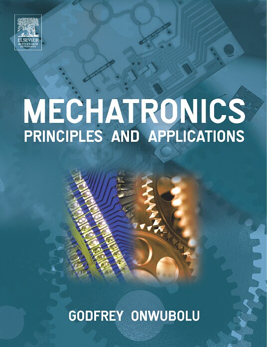 Mechatronics: Principles and Applications