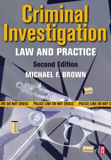 Criminal Investigation: Law And Practice