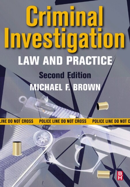 Criminal Investigation: Law And Practice