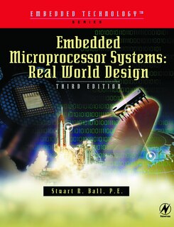 Embedded Microprocessor Systems: Real World Design