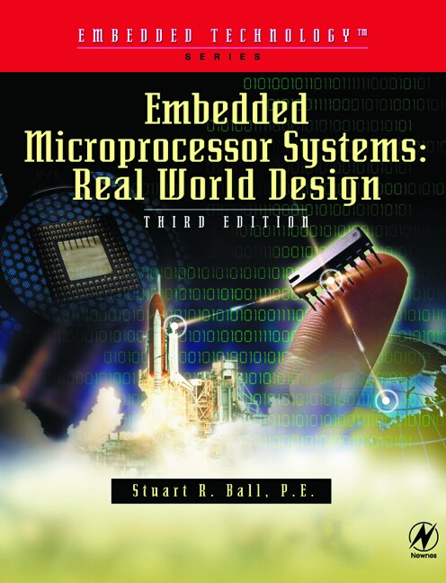 Embedded Microprocessor Systems: Real World Design