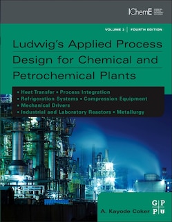 Front cover_Ludwig's Applied Process Design for Chemical and Petrochemical Plants