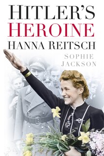 Front cover_Hitler's Heroine