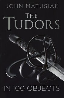 Couverture_The Tudors in 100 Objects