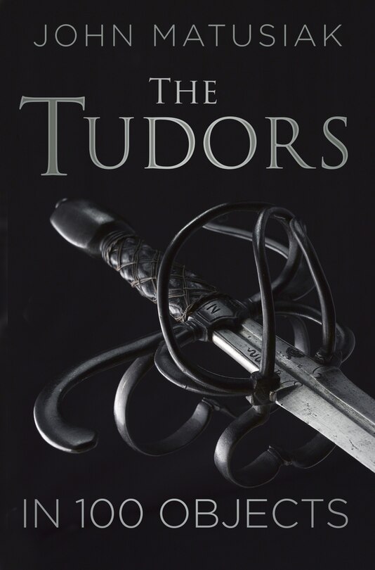 Couverture_The Tudors in 100 Objects